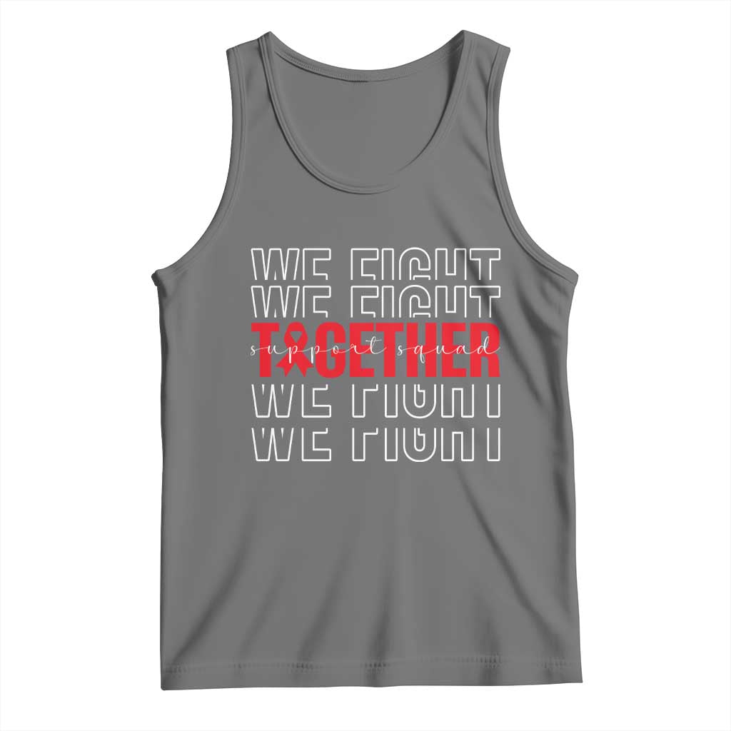 We Fight Together Support Squad HIV Awareness Gift Tank Top - Wonder Print Shop