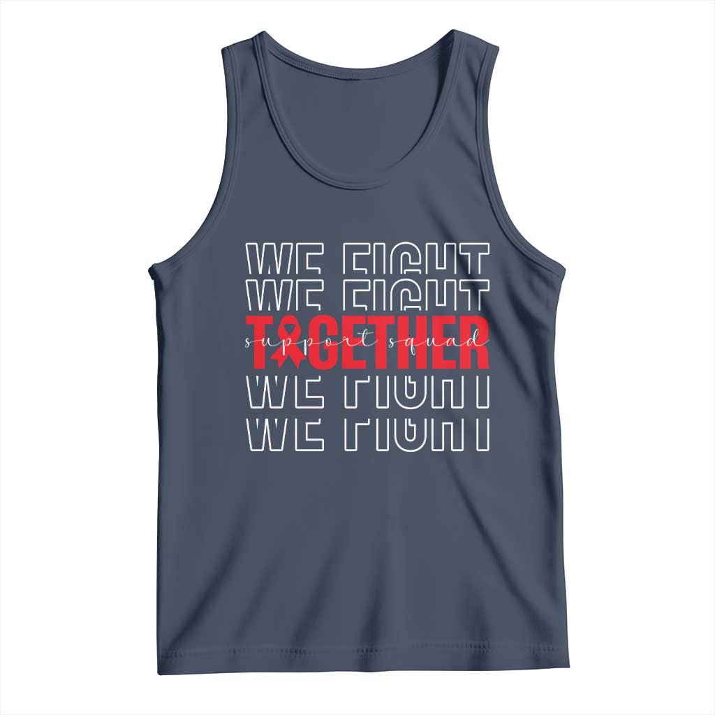 We Fight Together Support Squad HIV Awareness Gift Tank Top - Wonder Print Shop