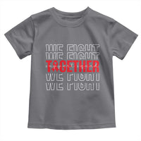 We Fight Together Support Squad HIV Awareness Gift Toddler T Shirt - Wonder Print Shop