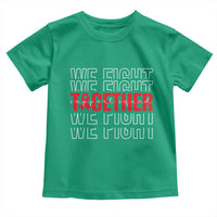 We Fight Together Support Squad HIV Awareness Gift Toddler T Shirt - Wonder Print Shop