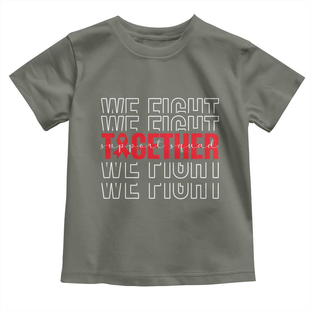 We Fight Together Support Squad HIV Awareness Gift Toddler T Shirt - Wonder Print Shop