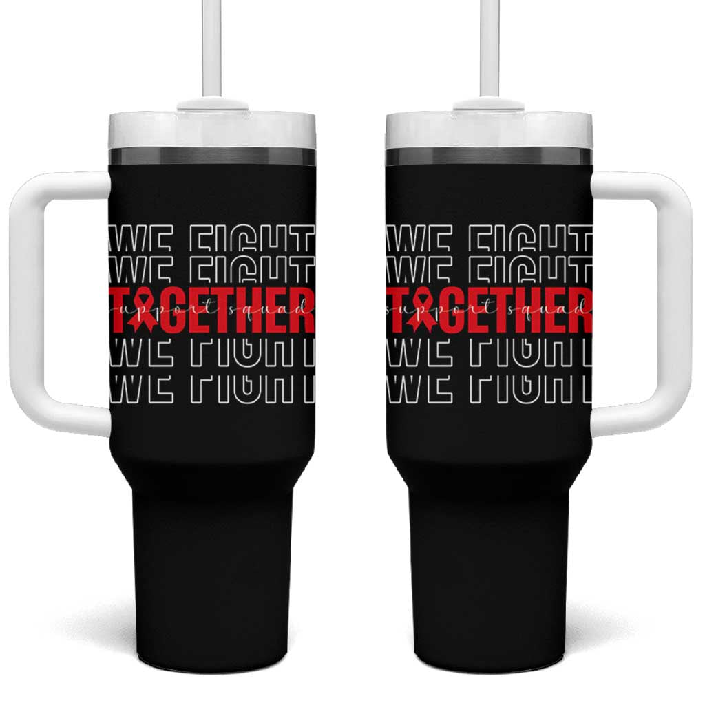 We Fight Together Support Squad HIV Awareness Gift Tumbler With Handle - Wonder Print Shop