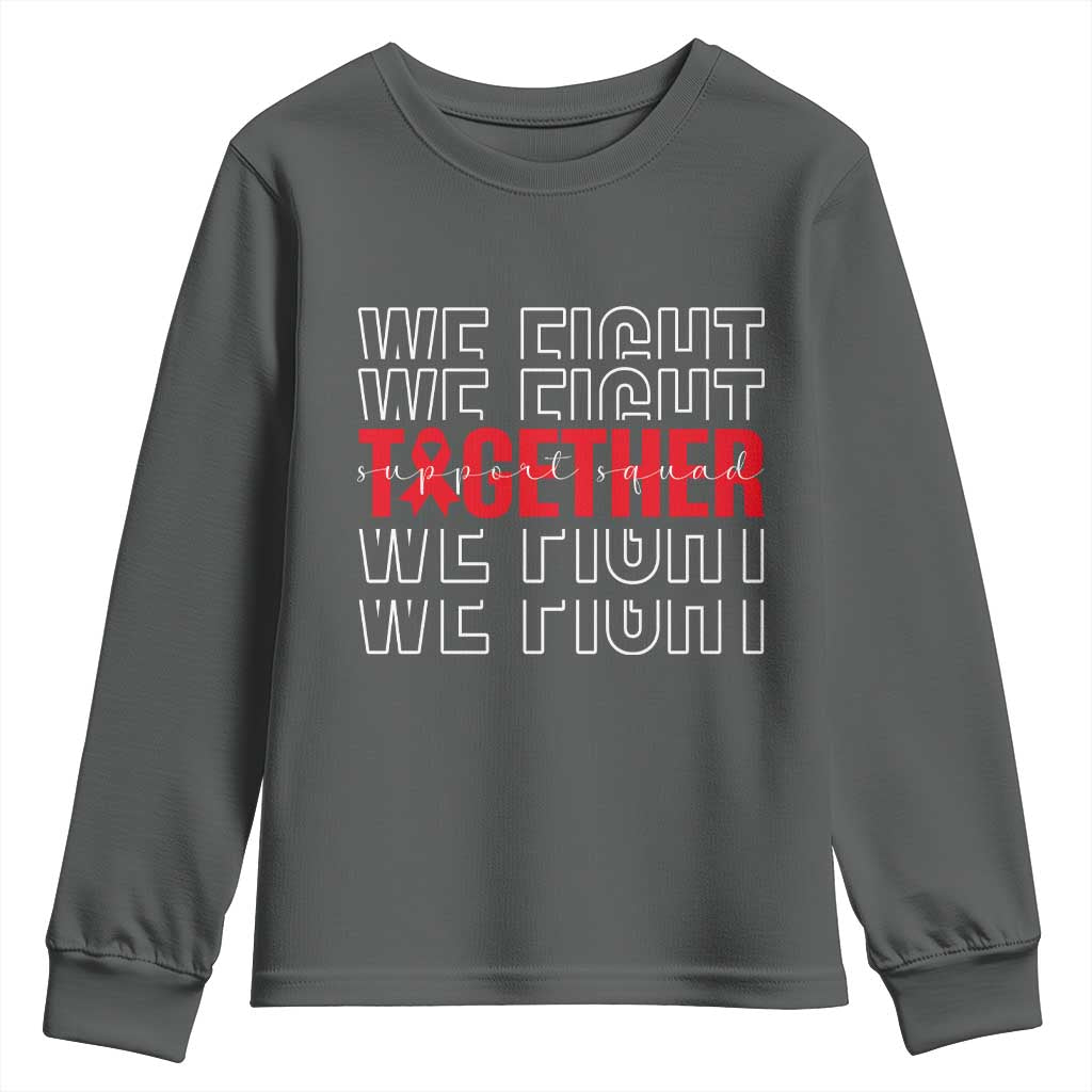 We Fight Together Support Squad HIV Awareness Gift Youth Sweatshirt - Wonder Print Shop
