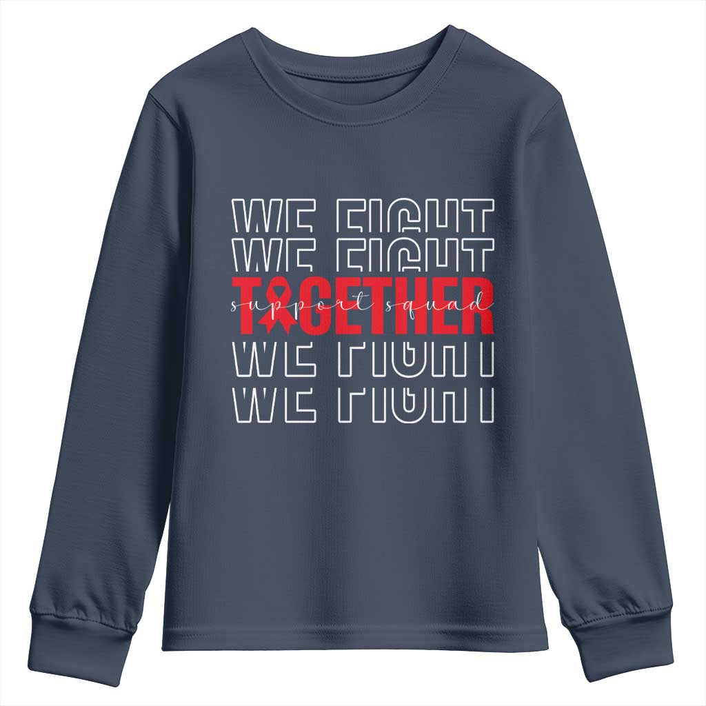 We Fight Together Support Squad HIV Awareness Gift Youth Sweatshirt - Wonder Print Shop