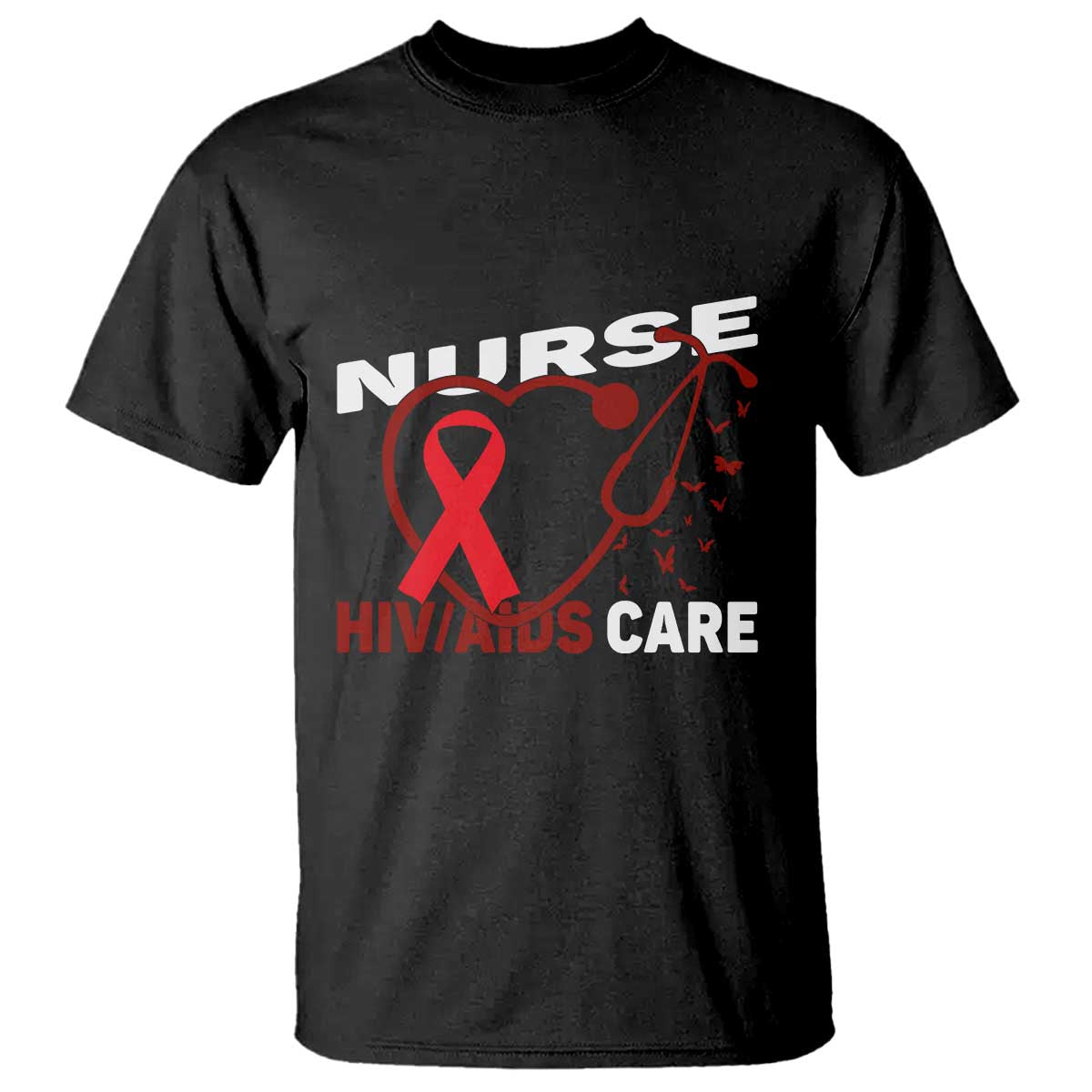Healthcare Hero HIV AIDS Care Nurse Gift T Shirt - Wonder Print Shop