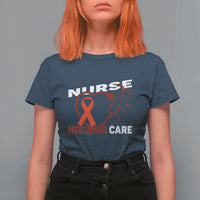 Healthcare Hero HIV AIDS Care Nurse Gift T Shirt For Women - Wonder Print Shop
