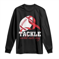 Tackle World AIDS Day Long Sleeve Shirt Red Ribbon Football Awareness Gift - Wonder Print Shop
