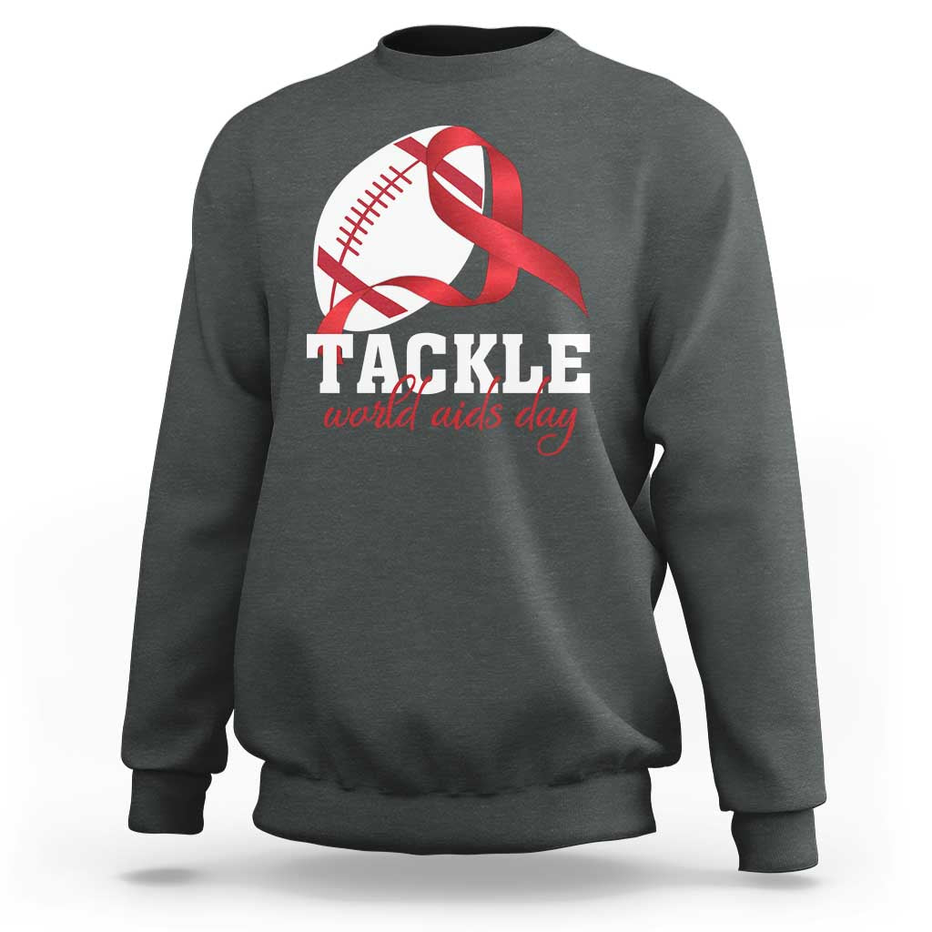 Tackle World AIDS Day Sweatshirt Red Ribbon Football Awareness Gift - Wonder Print Shop
