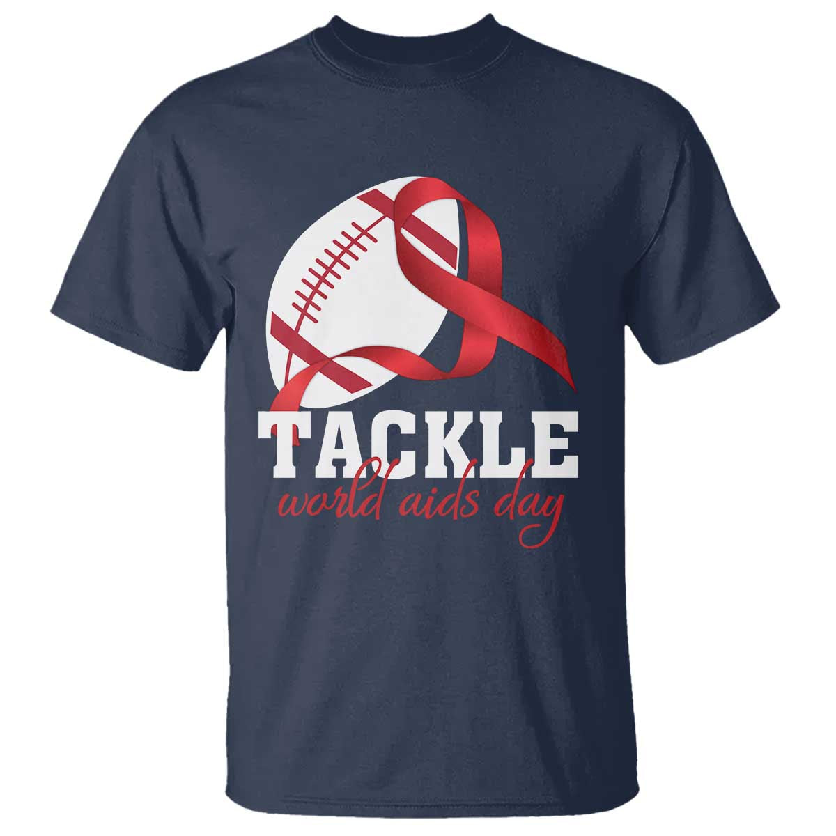 Tackle World AIDS Day T Shirt Red Ribbon Football Awareness Gift - undefined