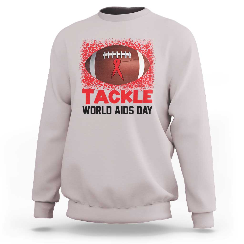 Tackle World AIDS Day Sweatshirt Football HIV Awareness Red Ribbon - Wonder Print Shop