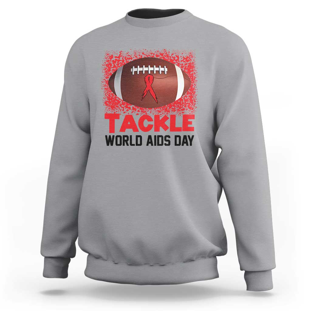 Tackle World AIDS Day Sweatshirt Football HIV Awareness Red Ribbon - Wonder Print Shop