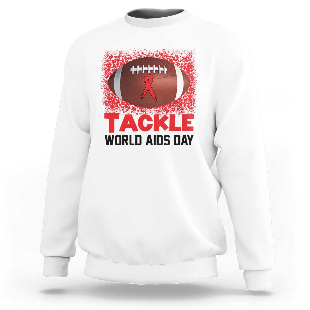 Tackle World AIDS Day Sweatshirt Football HIV Awareness Red Ribbon - Wonder Print Shop