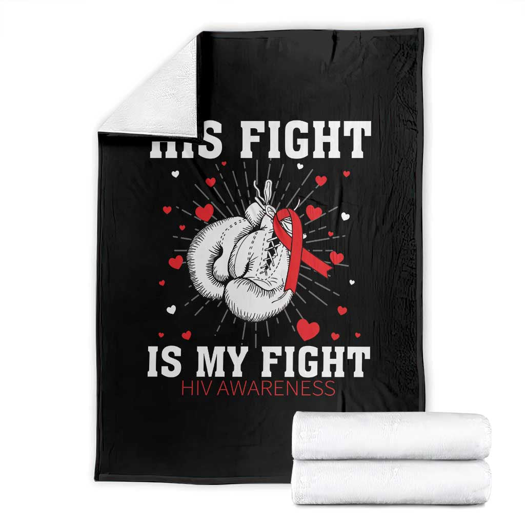 His Fight Is My Fight HIV Warrior Throw Blanket Red Ribbon Boxing Gift - Wonder Print Shop