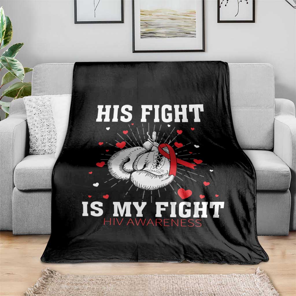 His Fight Is My Fight HIV Warrior Throw Blanket Red Ribbon Boxing Gift - Wonder Print Shop