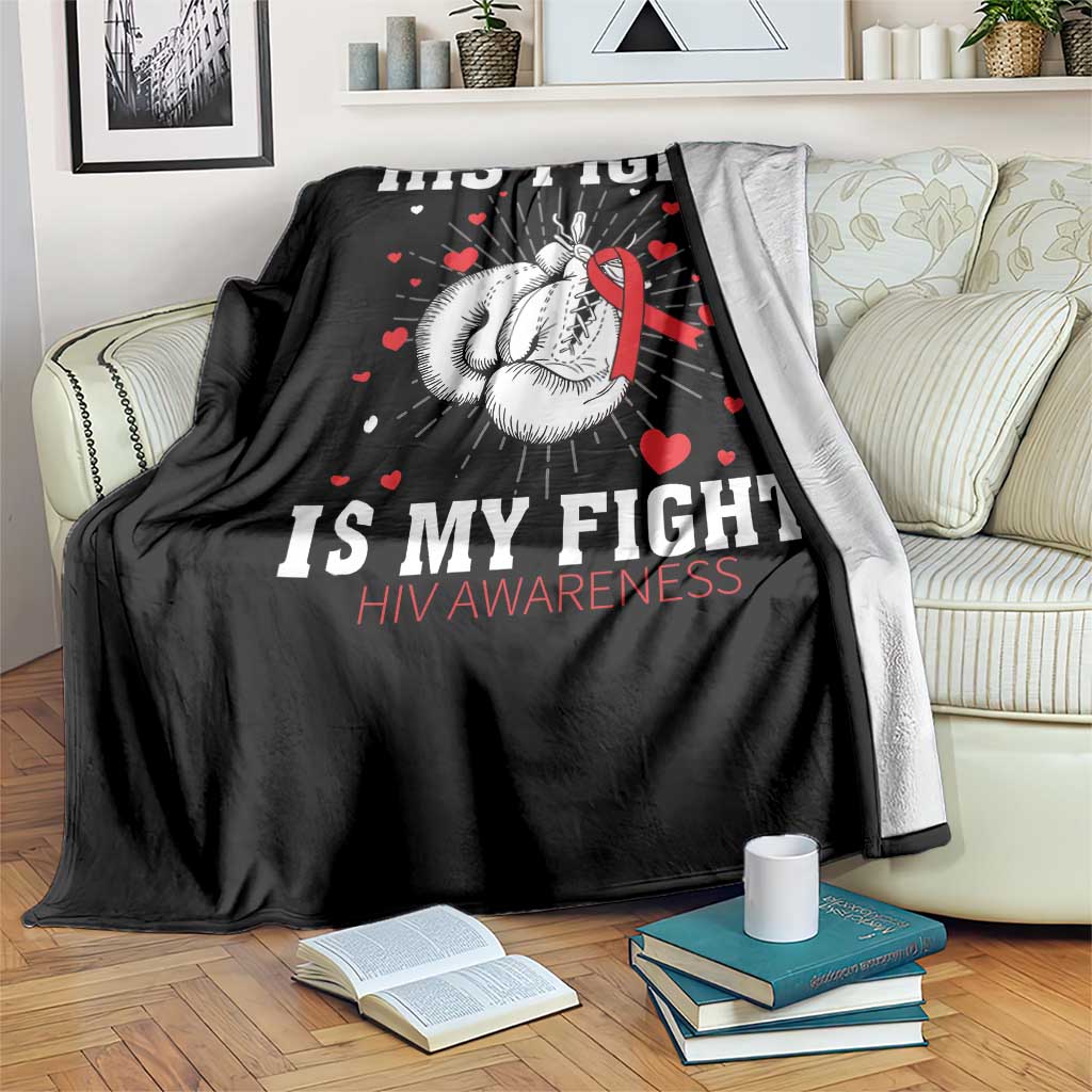 His Fight Is My Fight HIV Warrior Throw Blanket Red Ribbon Boxing Gift - Wonder Print Shop