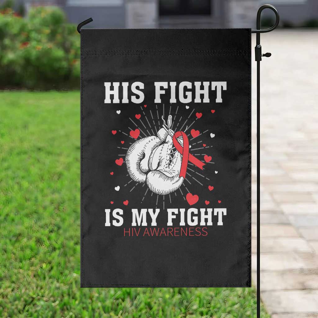 His Fight Is My Fight HIV Warrior Garden Flag Red Ribbon Boxing Gift - Wonder Print Shop