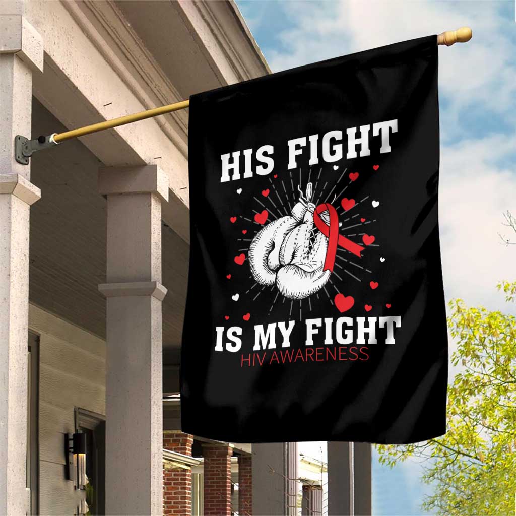 His Fight Is My Fight HIV Warrior Garden Flag Red Ribbon Boxing Gift - Wonder Print Shop