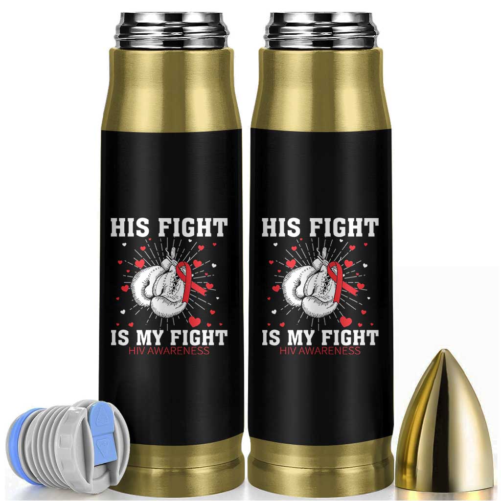 His Fight Is My Fight HIV Warrior Bullet Tumbler Red Ribbon Boxing Gift - Wonder Print Shop