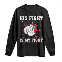 His Fight Is My Fight HIV Warrior Long Sleeve Shirt Red Ribbon Boxing Gift - Wonder Print Shop