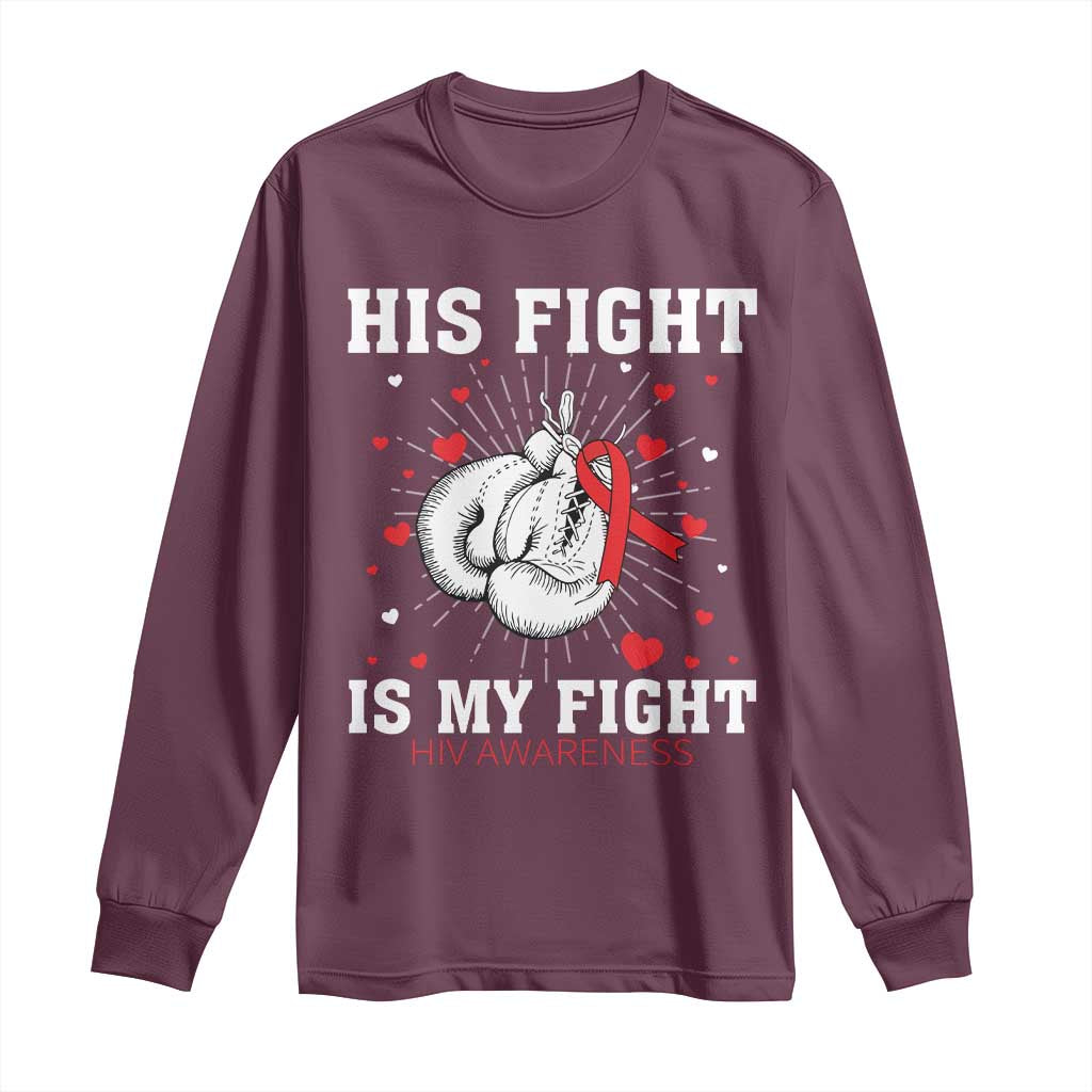 His Fight Is My Fight HIV Warrior Long Sleeve Shirt Red Ribbon Boxing Gift - Wonder Print Shop