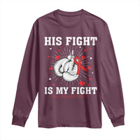 His Fight Is My Fight HIV Warrior Long Sleeve Shirt Red Ribbon Boxing Gift - Wonder Print Shop