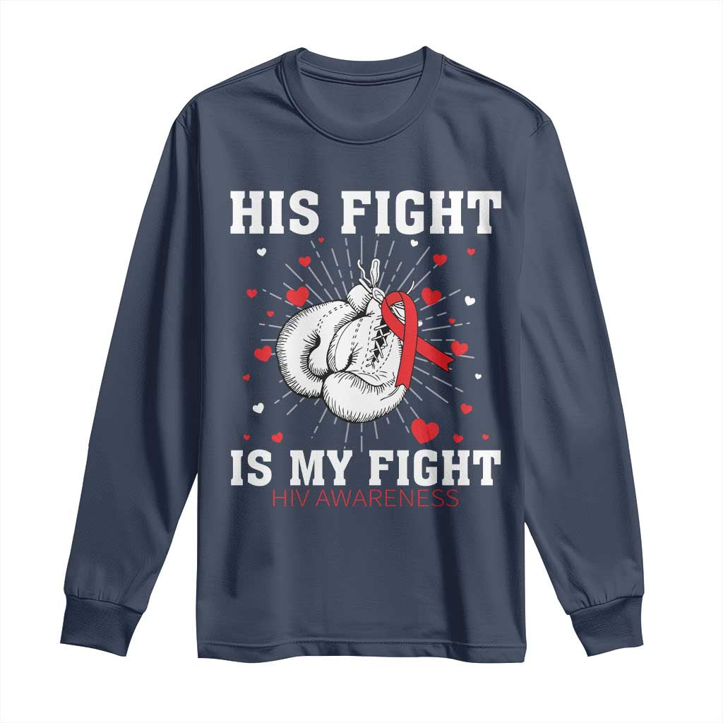 His Fight Is My Fight HIV Warrior Long Sleeve Shirt Red Ribbon Boxing Gift - Wonder Print Shop