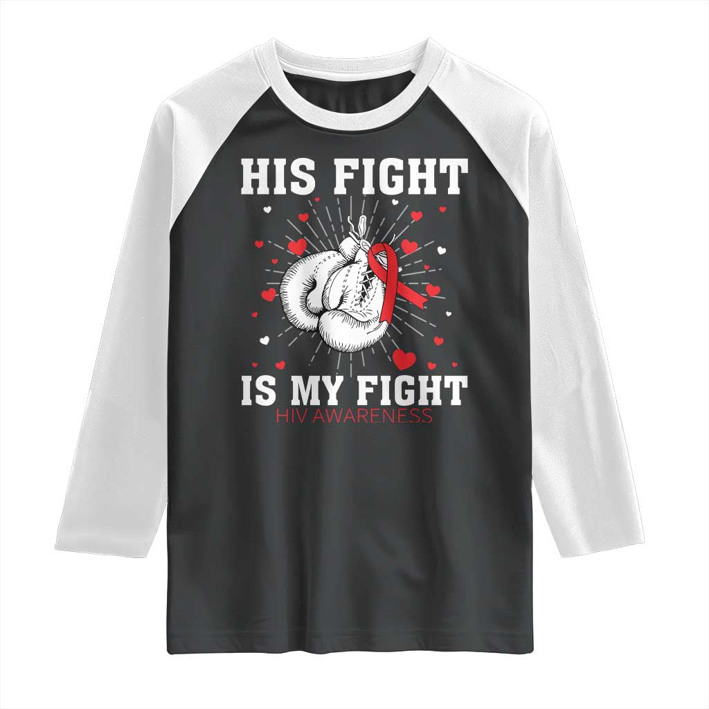His Fight Is My Fight HIV Warrior Raglan Shirt Red Ribbon Boxing Gift - Wonder Print Shop