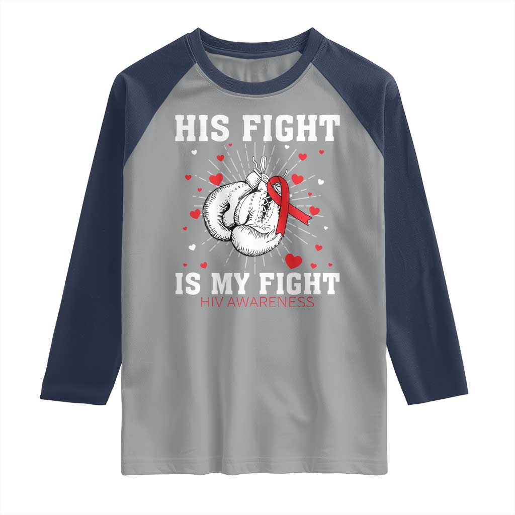 His Fight Is My Fight HIV Warrior Raglan Shirt Red Ribbon Boxing Gift - Wonder Print Shop