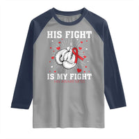 His Fight Is My Fight HIV Warrior Raglan Shirt Red Ribbon Boxing Gift - Wonder Print Shop