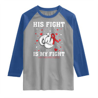 His Fight Is My Fight HIV Warrior Raglan Shirt Red Ribbon Boxing Gift - Wonder Print Shop