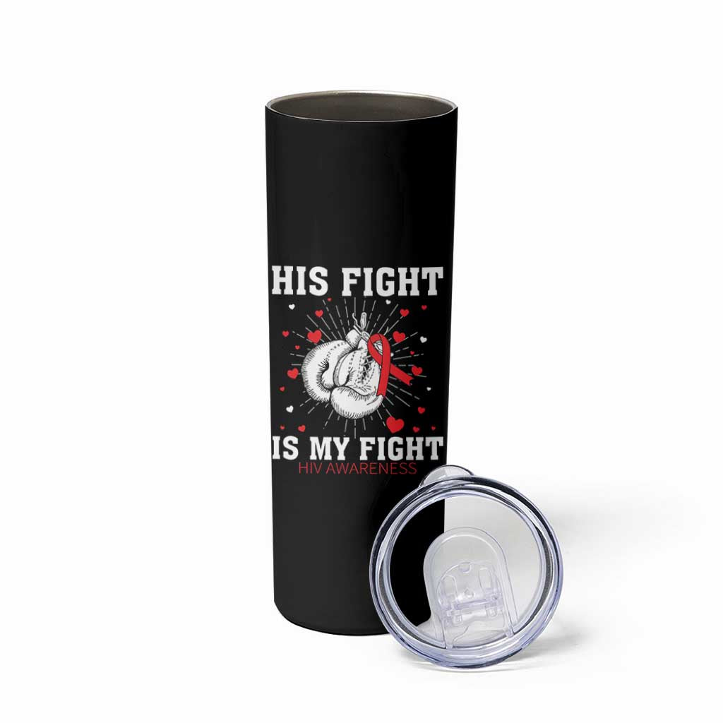 His Fight Is My Fight HIV Warrior Skinny Tumbler Red Ribbon Boxing Gift - Wonder Print Shop