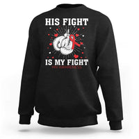His Fight Is My Fight HIV Warrior Sweatshirt Red Ribbon Boxing Gift - Wonder Print Shop