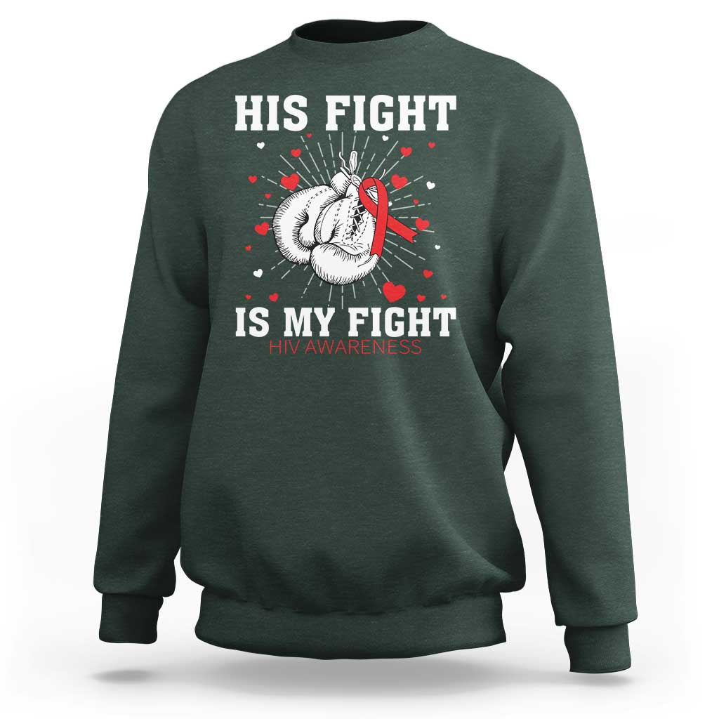His Fight Is My Fight HIV Warrior Sweatshirt Red Ribbon Boxing Gift - Wonder Print Shop