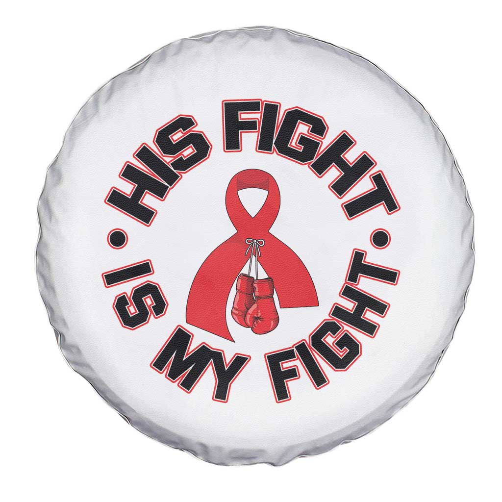 HIV Warrior His Fight Is My Fight Spare Tire Cover Red Ribbon Boxing Gift - Wonder Print Shop