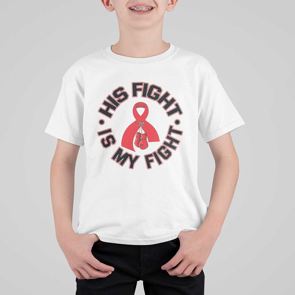 HIV Warrior His Fight Is My Fight T Shirt For Kid Red Ribbon Boxing Gift - Wonder Print Shop