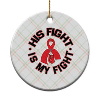 HIV Warrior His Fight Is My Fight Ceramic Ornament Red Ribbon Boxing Gift - Wonder Print Shop