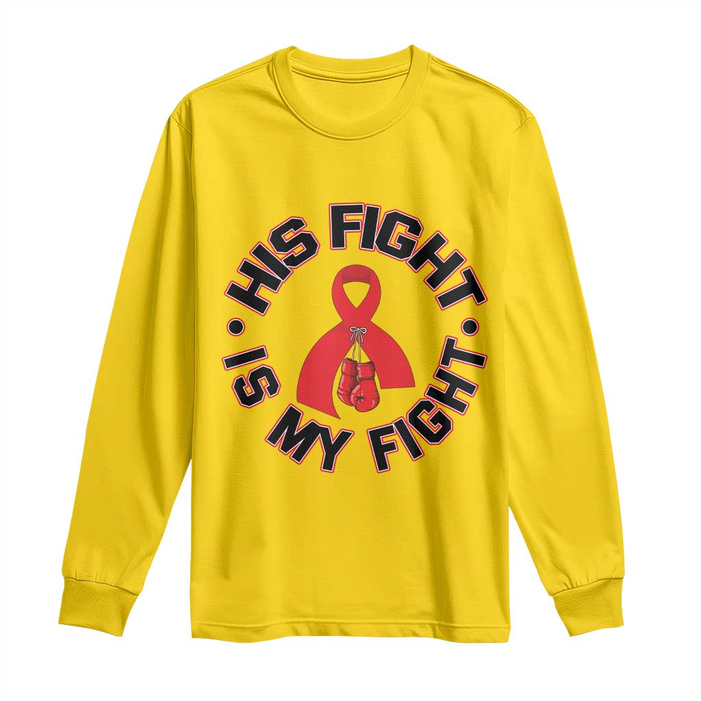 HIV Warrior His Fight Is My Fight Long Sleeve Shirt Red Ribbon Boxing Gift - Wonder Print Shop