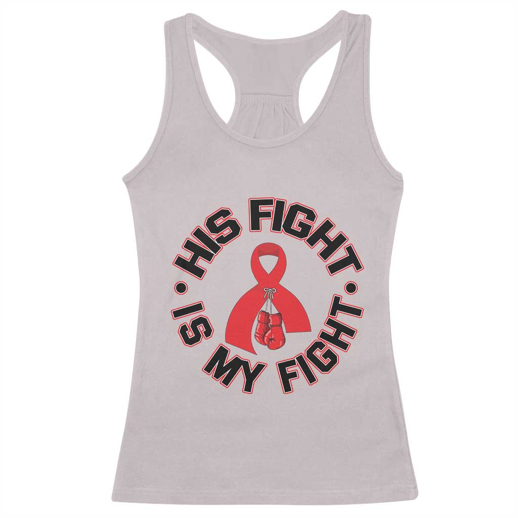 HIV Warrior His Fight Is My Fight Racerback Tank Top Red Ribbon Boxing Gift - Wonder Print Shop