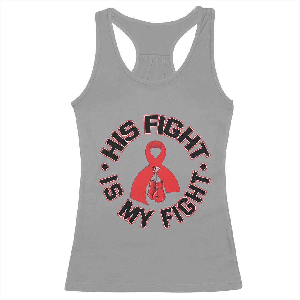 HIV Warrior His Fight Is My Fight Racerback Tank Top Red Ribbon Boxing Gift - Wonder Print Shop