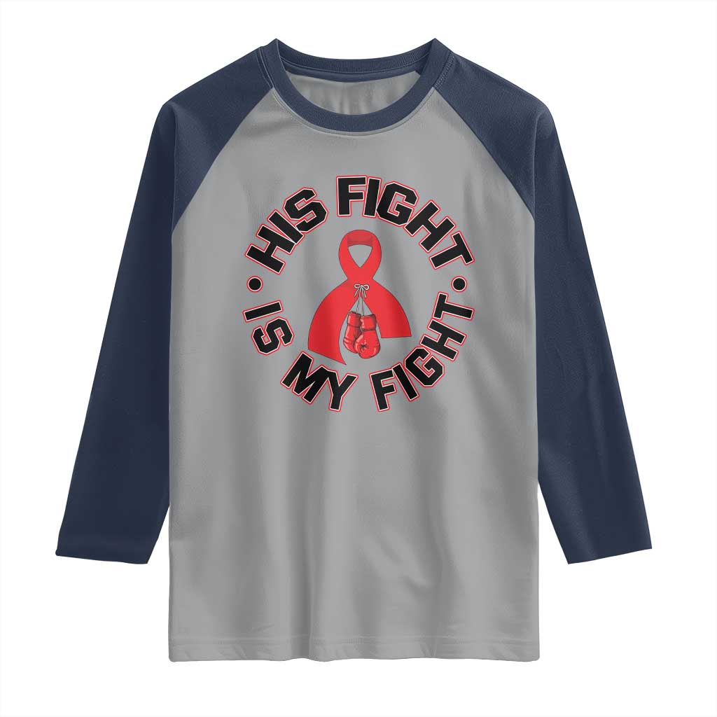 HIV Warrior His Fight Is My Fight Raglan Shirt Red Ribbon Boxing Gift - Wonder Print Shop