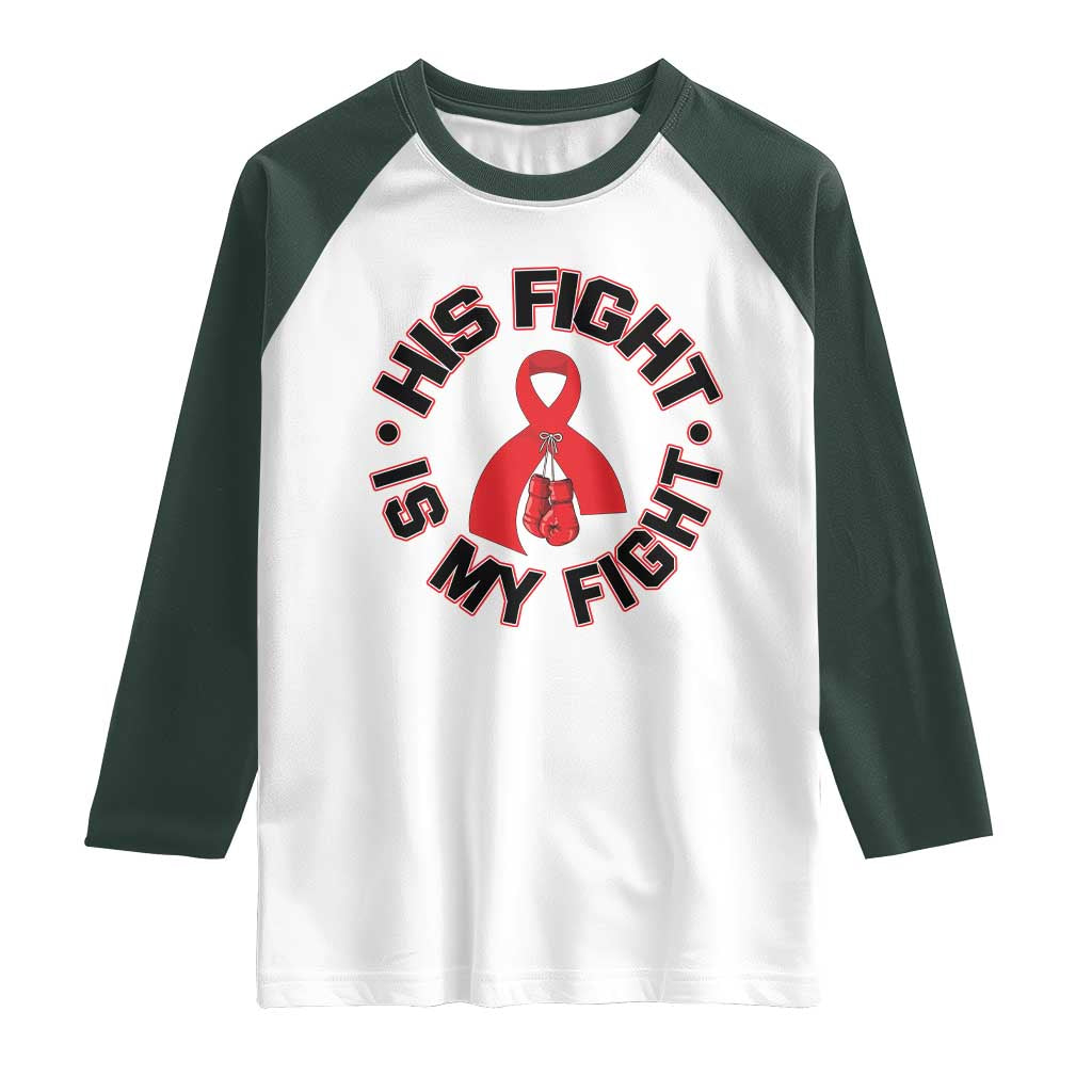 HIV Warrior His Fight Is My Fight Raglan Shirt Red Ribbon Boxing Gift - Wonder Print Shop