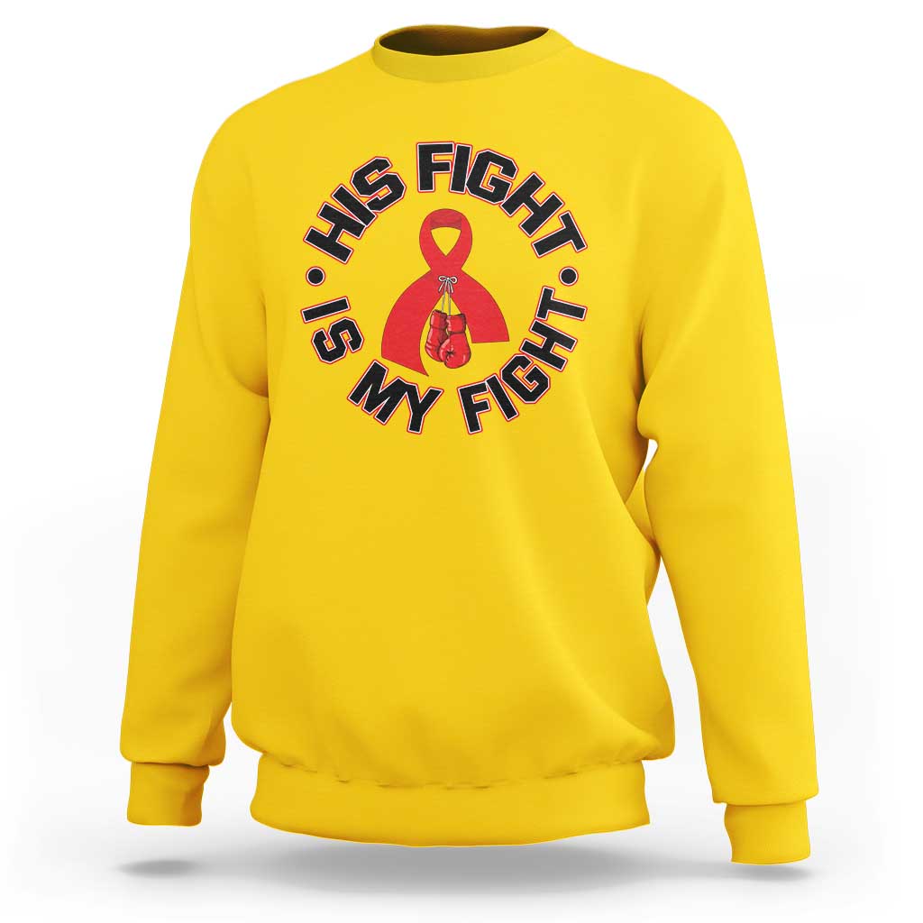 HIV Warrior His Fight Is My Fight Sweatshirt Red Ribbon Boxing Gift - Wonder Print Shop
