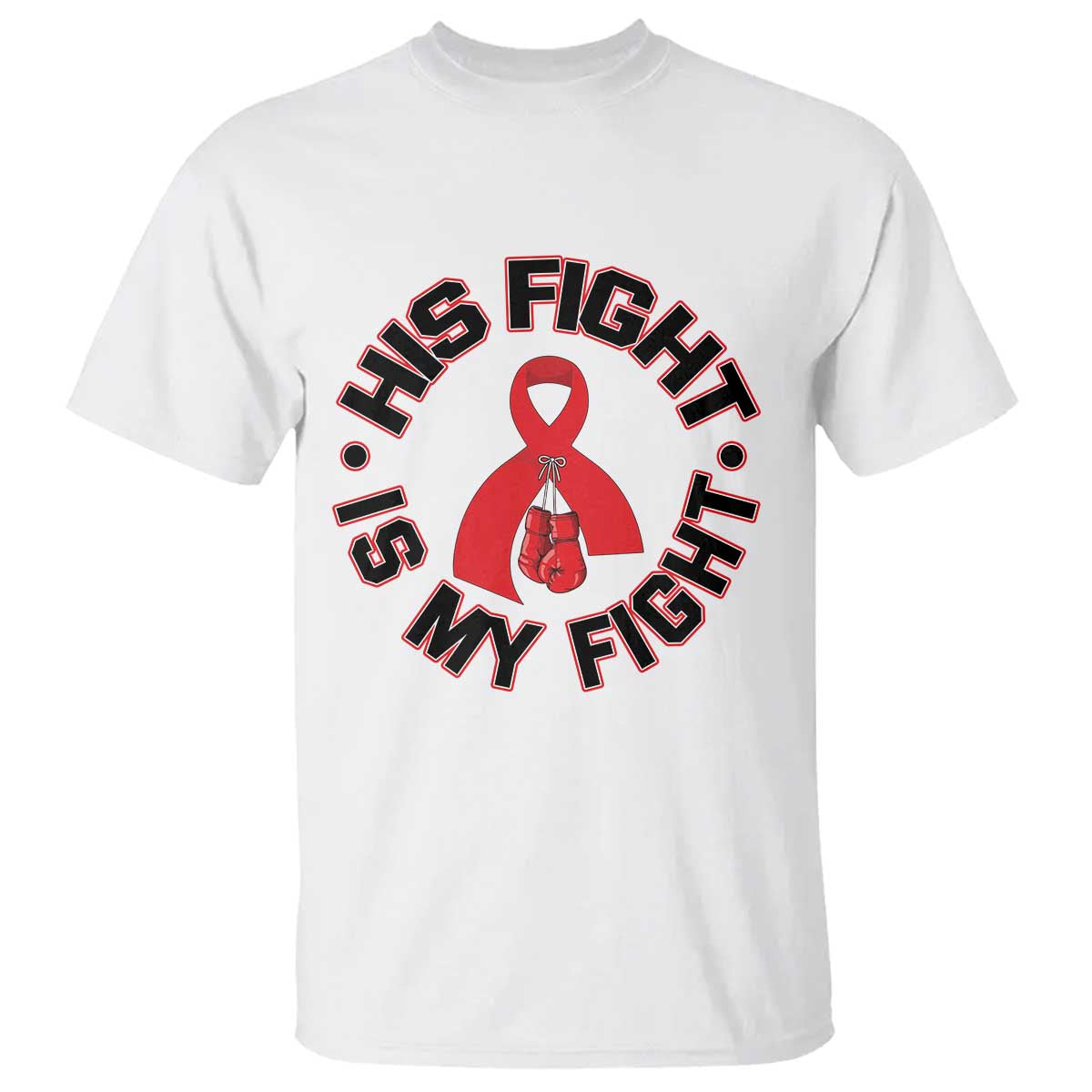HIV Warrior His Fight Is My Fight T Shirt Red Ribbon Boxing Gift - Wonder Print Shop