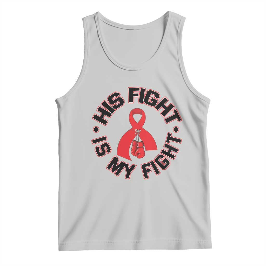 HIV Warrior His Fight Is My Fight Tank Top Red Ribbon Boxing Gift - Wonder Print Shop
