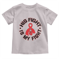 HIV Warrior His Fight Is My Fight Toddler T Shirt Red Ribbon Boxing Gift - Wonder Print Shop