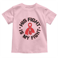 HIV Warrior His Fight Is My Fight Toddler T Shirt Red Ribbon Boxing Gift - Wonder Print Shop