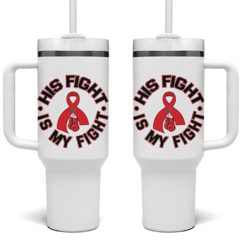 HIV Warrior His Fight Is My Fight Tumbler With Handle Red Ribbon Boxing Gift - Wonder Print Shop