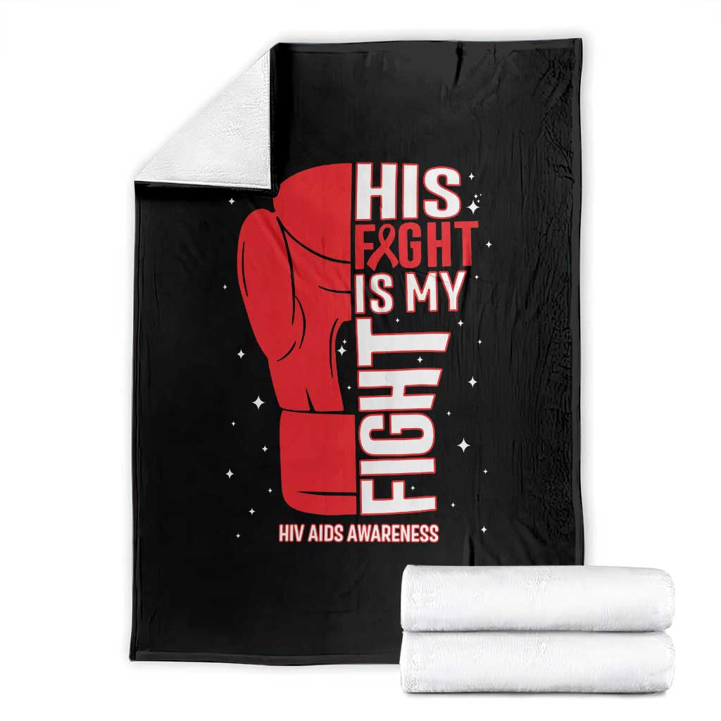 His Fight Is My Fight Throw Blanket Red Ribbon HIV Awareness Boxing Gift - Wonder Print Shop