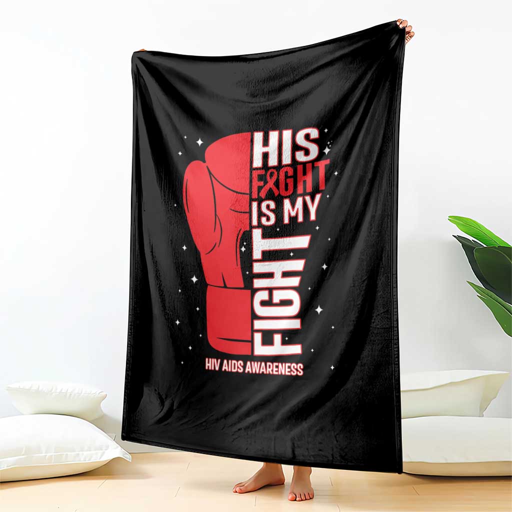 His Fight Is My Fight Throw Blanket Red Ribbon HIV Awareness Boxing Gift - Wonder Print Shop