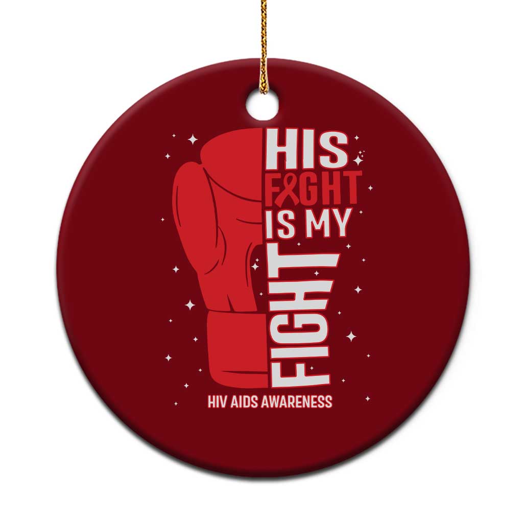 His Fight Is My Fight Ceramic Ornament Red Ribbon HIV Awareness Boxing Gift - Wonder Print Shop
